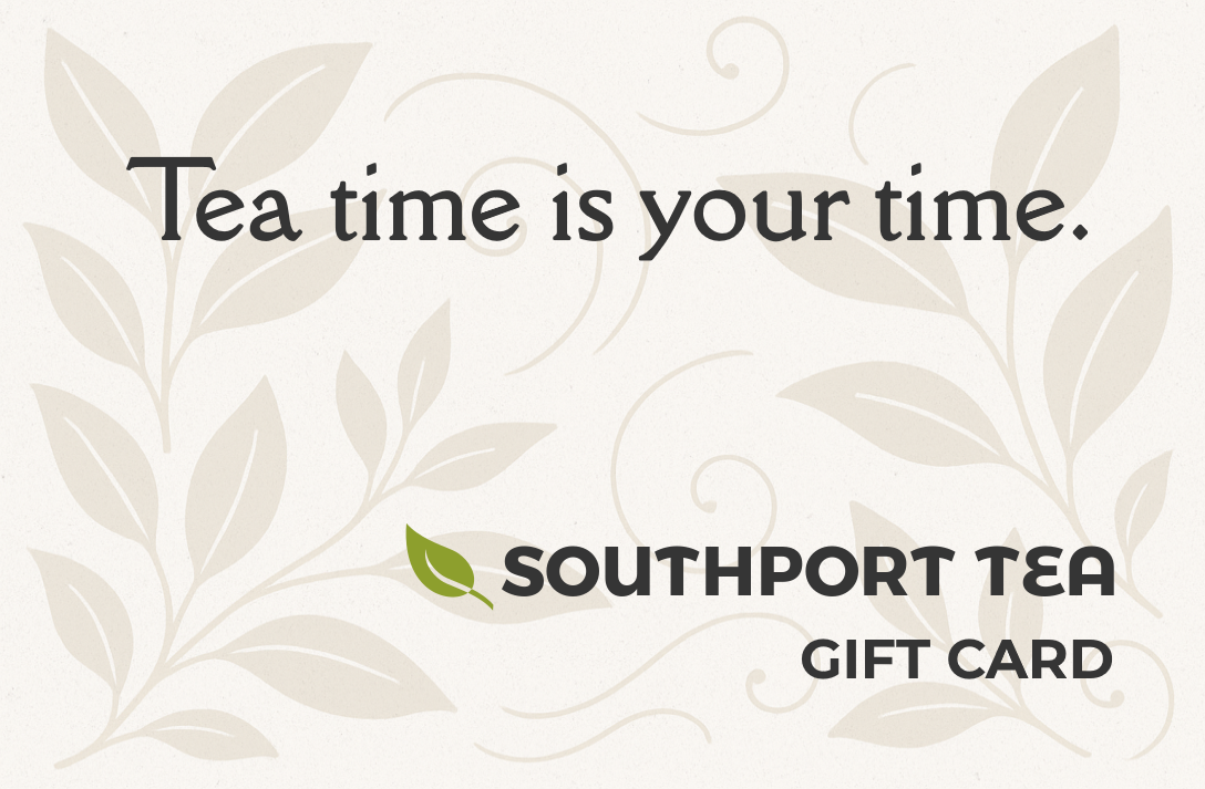 Southport Tea gift card with decorative leaves and text 'Tea time is your time.'